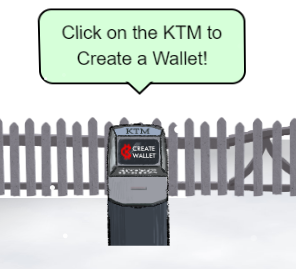 Speech bubble on top of a KTM  noting
"Click on the KTM to create the wallet"