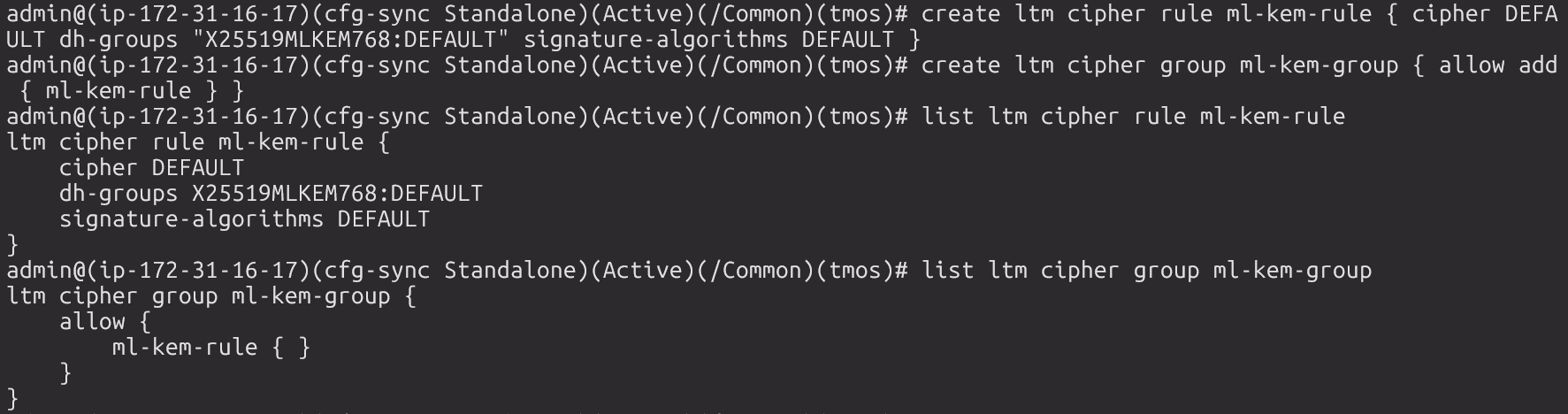 create ltm cipher rule ml-kem-rule and cipher group ml-kem-group, then list both showing X25519MLKEM768 in dh-groups