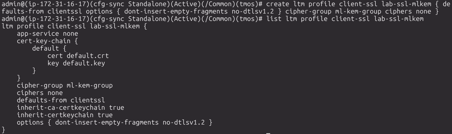 create ltm profile client-ssl lab-ssl-mlkem and list output showing cipher-group ml-kem-group and options without no-tlsv1.3